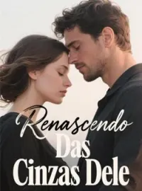 Capa do Romance Renascendo Das Cinzas Dele