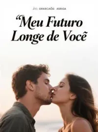 Capa do Romance Meu Futuro Longe de Você