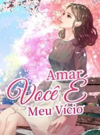 Capa do Romance Amar Você É Meu Vício