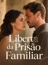 Capa do Romance Liberta da Prisão Familiar