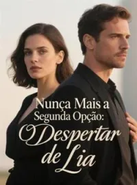 Nunca Mais a Segunda Opção: O Despertar de Lia