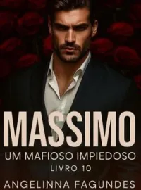 Capa do Romance MASSIMO - UM MAFIOSO IMPIEDOSO LIVRO 10 