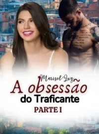 Capa do Romance A Obsessão do Traficante
