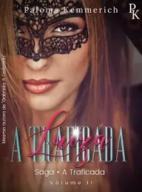 Luiza : A TRAFICADA 