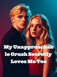 My Unapproachable Crush Secretly Loves Me Too Novel Cover
