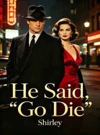 He Said , “Go Die” Novel Cover