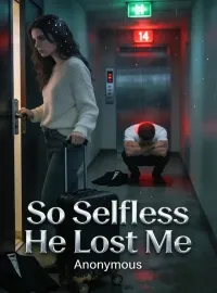 So Selfless He Lost Me Novel Cover