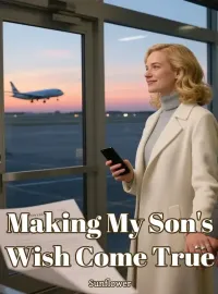 Making My Son's Wish Come True Novel Cover