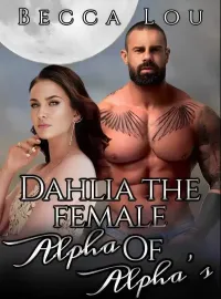 Dahlia The Female Alpha Of Alpha’s Novel Cover