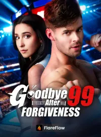 Goodbye after 99 forgiveness