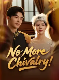 No More Chivalry