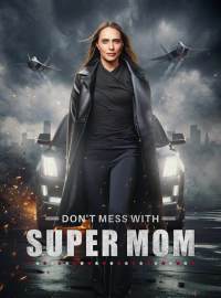 Don't Mess with Supermom