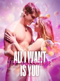 All l want for Valentine's is You