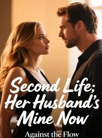 Second Life: Her Husband's Mine Now Novel Cover