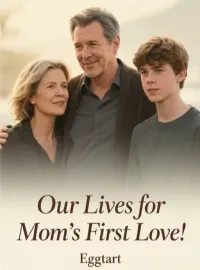 Our Lives for Mom's First Love Novel Cover