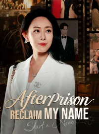 After Prison,  Reclaim My Name