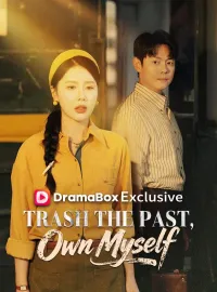 Trash the Past, Own Myself (DUBBED) 	