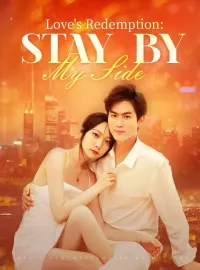 Love's Redemption: Stay by my Side