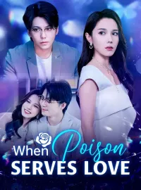 When Poison Serves Love