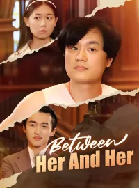 Between Her And Her