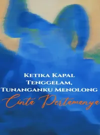 Ketika Kapal Tenggelam, ⁠Tunanganku Menolong Cinta Pertamanya