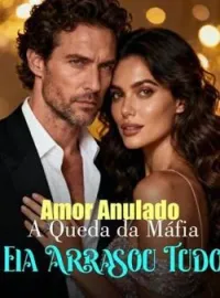 Capa do Romance Amor Anulado, A Queda da Máfia: Ela Arrasou Tudo