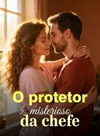 O protetor misterioso da chefe