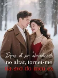 Capa do Romance Depois de ser abandonada no altar, tornei-me tia-avó do meu ex