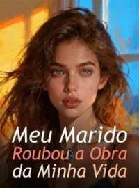 Capa do Romance Meu Marido Roubou a Obra da Minha Vida