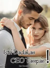 Sampul Novel Istri Dadakan CEO Tampan!