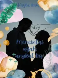 Sampul Novel Mencintai ayah angkat ku