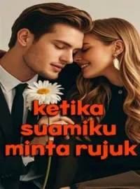 Ketika Suamiku  Minta Rujuk