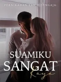 Sampul Novel Pernikahan Tak Disengaja: Suamiku Sangat Kaya