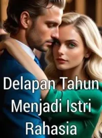 Sampul Novel Delapan Tahun Menjadi Istri Rahasia