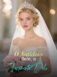 O Antídoto Dele, o Tormento Dela