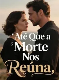 Capa do Romance Até Que a Morte Nos Reúna