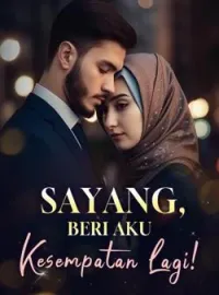 Sampul Novel Sayang, Beri Aku Kesempatan Lagi!