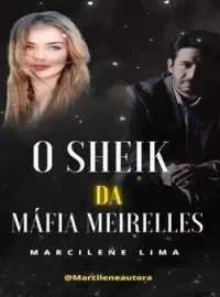 Capa do Romance O Sheik da Máfia Meirelles
