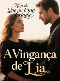 Capa do Romance Mais do Que Uma Criada: A Vingança de Lia