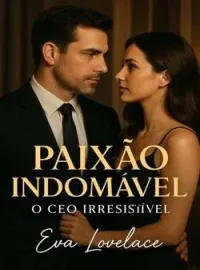 Capa do Romance Paixão Indomável: O CEO IRRESISTÍVEL 