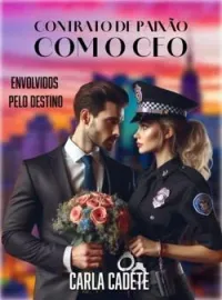 Capa do Romance Contrato de Paixão com o CEO: Envolvidos pelo destino