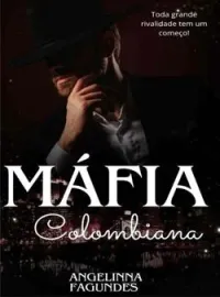 Capa do Romance Máfia Colômbiana - Toda grande guerra tem um começo! 