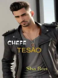 Capa do Romance CHEFE TESÃO (Seu amante implacável)