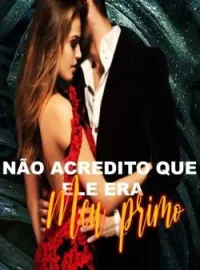 Capa do Romance Não Acredito que Ele era meu... Primo!