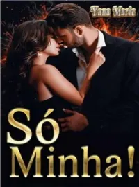 Capa do Romance Só Minha!  Volume Único