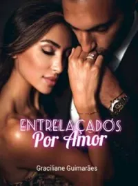 Capa do Romance Entrelaçados Por Amor 