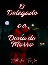 O DELEGADO E A TRAFICANTE