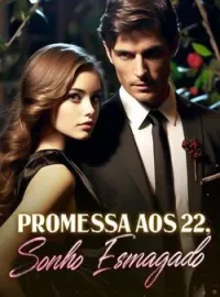 Capa do Romance Promessa Aos 22, Sonho Esmagado