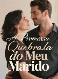 Capa do Romance A Promessa Quebrada do Meu Marido