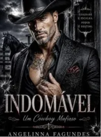 Capa do Romance INDOMÁVEL - UM COWBOY MAFIOSO 